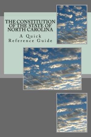 The Constitution of the State of North Carolina: A Quick Reference Guide image number 0