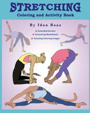 Stretching: Coloring & Activity Book (Extended): Stretching is one of Idan's interests. He has authored various of Books which giv image number 0