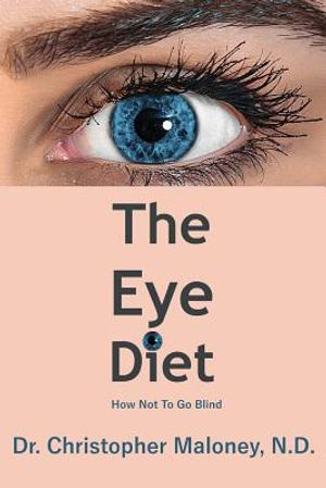 The Eye Diet: How Not To Go Blind image number 0