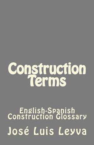 Construction Terms: English-Spanish Construction Glossary image number 0