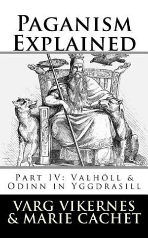 Paganism Explained, Part IV: Valholl & Odinn in Yggdrasill image number 0
