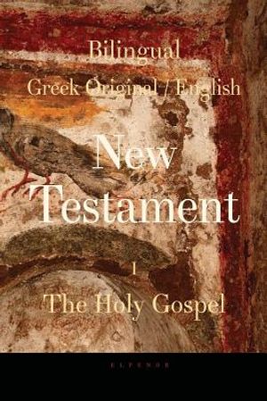 Bilingual (Greek / English) New Testament: Vol. I, the Holy Gospel image number 0