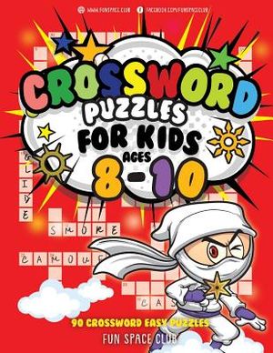 Crossword Puzzles for Kids Ages 8-10: 90 Crossword Easy Puzzle Books image number 0