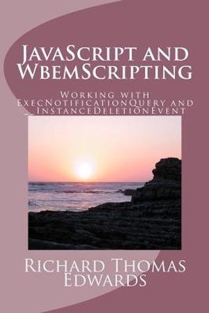 JavaScript and WbemScripting: Working with ExecNotificationQuery and __InstanceDeletionEvent image number 0