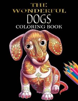 The Wonderful Dogs Coloring Book: Dogs Coloring Book for Adults & Dog Lover for Grown-Ups (Animal Coloring Books) image number 0