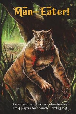 Man-Eater!: A Four Against Darkness adventure for 1 to 4 players, for character levels 3 to 5 image number 0