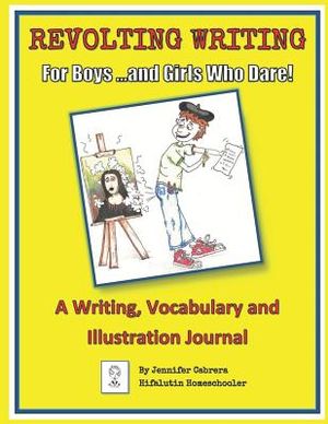 Revolting Writing for Boys ...and Girls Who Dare!: A Writing, Vocabulary and Illustration Journal image number 0