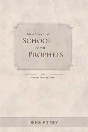 Lorin C. Woolley's School of the Prophets: Minutes from 1932-1941 image number 0
