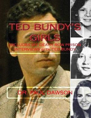 Ted Bundy's Girls: Includes My Death Row Prison Interviews with Ted Bundy image number 0