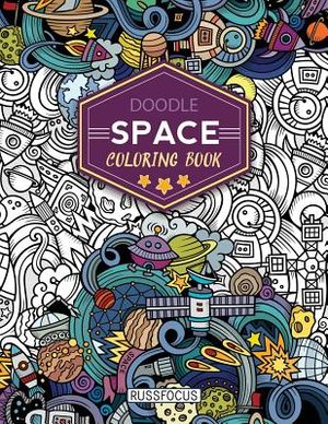 Doodle Space Coloring Book: Adult Coloring Book Wonderful Space Coloring Books for Grown-Ups, Relaxing, Inspiration image number 0