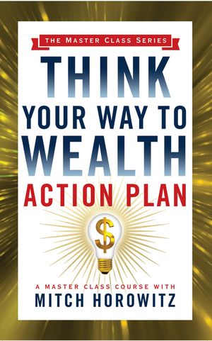 Think Your Way to Wealth Action Plan (Master Class Series) image number 0