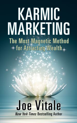 Karmic Marketing: The Most Magnetic Method for Attracting Wealth image number 0