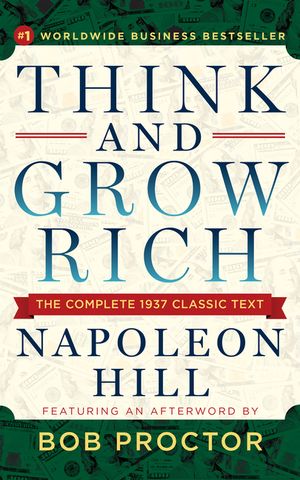 Think and Grow Rich: The Complete 1937 Classic Text Featuring an Afterword by Bob Proctor image number 0