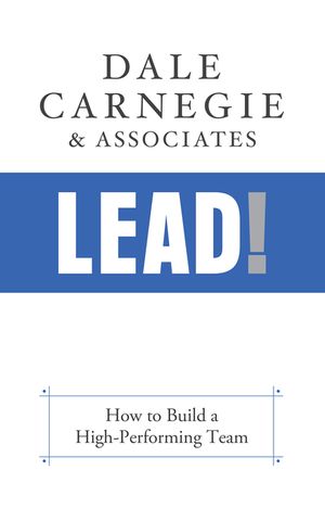 Lead!: How to Build a High-Performing Team image number 0