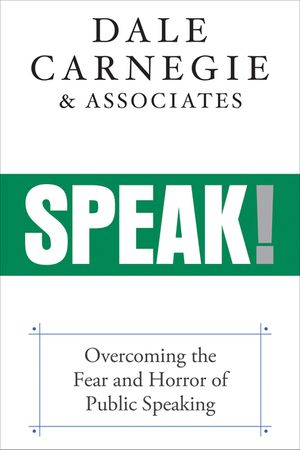 Speak!: Overcoming the Fear and Horror of Public Speaking image number 0