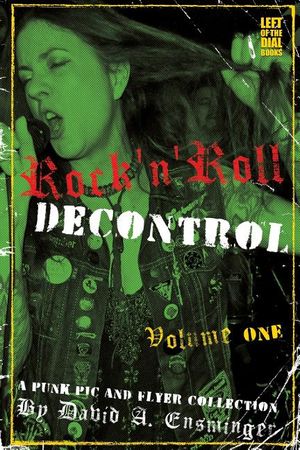 Rock'n'Roll Decontrol: A Punk Pic and Flyer Collection image number 0
