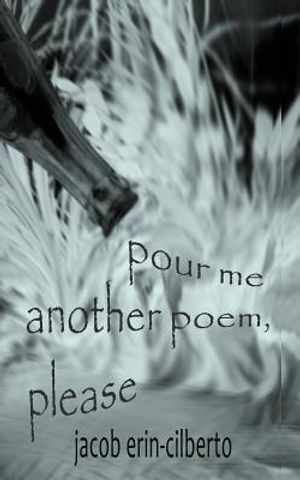 pour me another poem, please image number 0