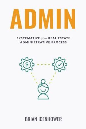 Admin: Systematize Your Real Estate Administrative Process image number 0