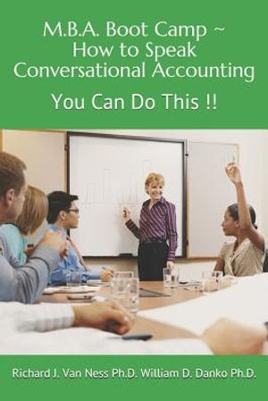 M.B.A. Boot Camp: How to Speak Conversational Accounting You Can Do This!! image number 0