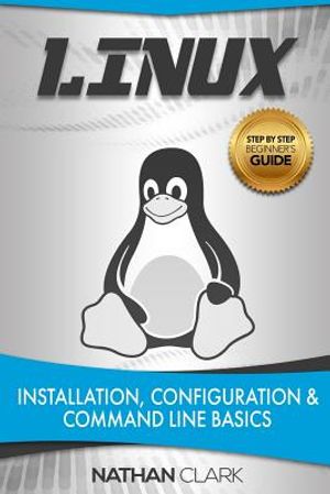 Linux: Installation, Configuration and Command Line Basics image number 0