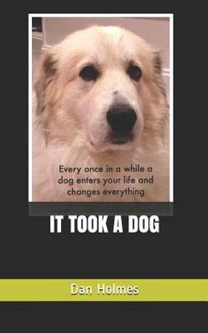 It Took a Dog image number 0