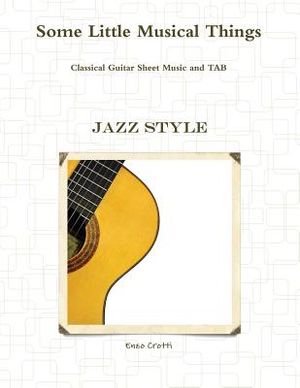 Some Little Musical Things: Jazz Classical Guitar Tab image number 0