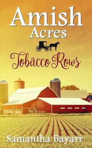 Amish Acres: Tobacco Rows: Amish Romance image number 0