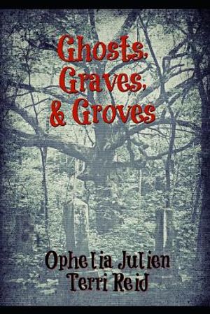 Ghosts, Graves, and Groves image number 0