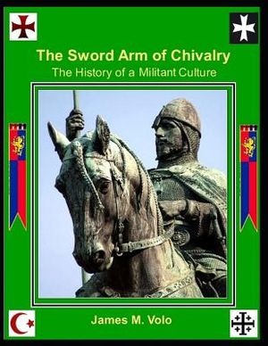 The Sword Arm of Chivalry: The History of a Militant Culture image number 0