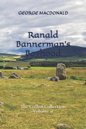 Ranald Bannerman's Boyhood: The Cullen Collection Volume 11 image number 0