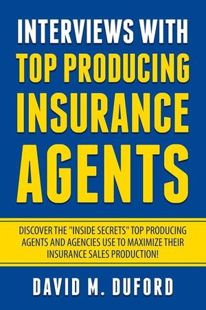 Interviews With Top Producing Insurance Agents image number 0
