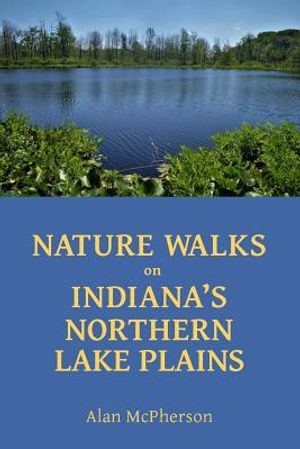Nature Walks on Indiana's Northern Lake Plains image number 0