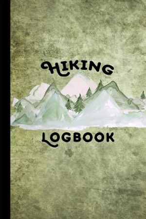 Hiking Logbook: Hiking Journal With Prompts To Write In, Hiking Gifts, Trail Log Book, Hiker's Journal, Hiking Journal, Hiking Log Boo image number 0
