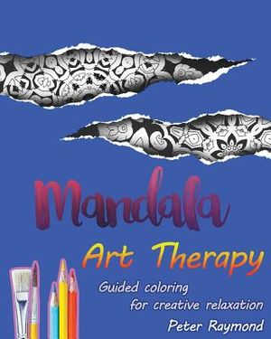 Art Therapy Mandalas (Guided coloring for creative relaxation) image number 0