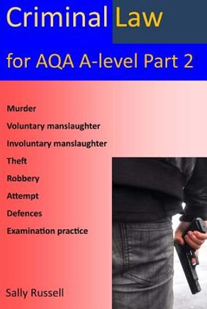 Criminal law for AQA A-Level Part 2: with links to the nature of law and English legal system image number 0