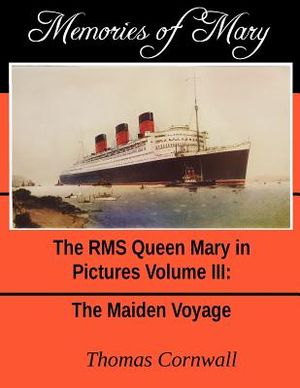 Memories of Mary: The RMS Queen Mary in Pictures Volume III image number 0