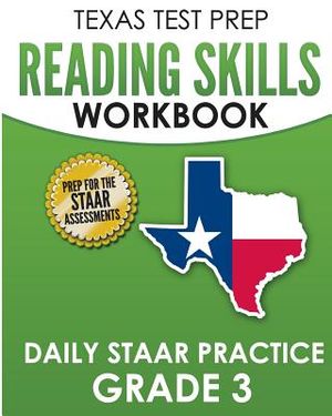 TEXAS TEST PREP Reading Skills Workbook Daily STAAR Practice Grade 3: Preparation for the STAAR Reading Tests image number 0