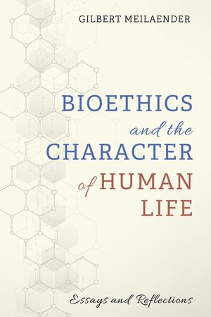 Bioethics and the Character of Human Life image number 0