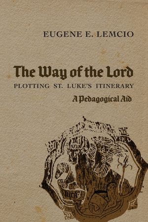 The Way of the Lord: Plotting St. Luke's Itinerary image number 0
