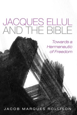 Jacques Ellul and the Bible image number 0