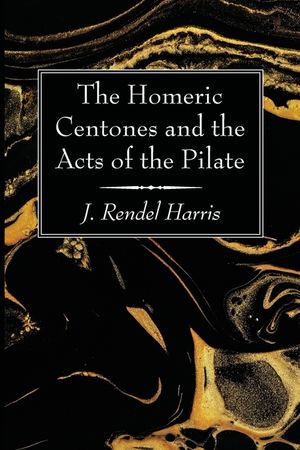 The Homeric Centones and the Acts of the Pilate image number 0
