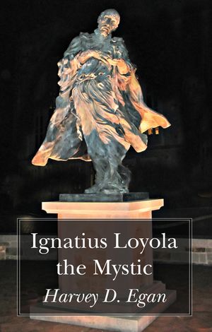 Ignatius Loyola the Mystic image number 0