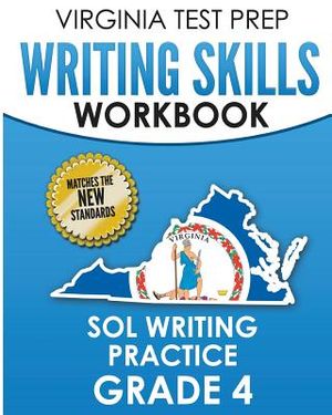 Virginia Test Prep Writing Skills Workbook Sol Writing Practice Grade 4: Develops Sol Writing, Research, and Reading Skills image number 0