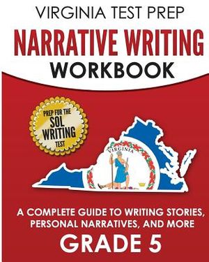 Virginia Test Prep Narrative Writing Workbook Grade 5: A Complete Guide to Writing Stories, Personal Narratives, and More image number 0
