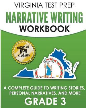 Virginia Test Prep Narrative Writing Workbook Grade 3: A Complete Guide to Writing Stories, Personal Narratives, and More image number 0