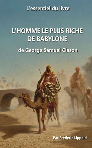 L'essentiel du livre: L'homme le plus riche de Babylone image number 0