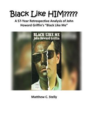 Black LIke HIM: A 57-Year Retrospective Analysis of John Howard Griffin's "Black Like Me" image number 0