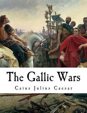 The Gallic Wars: "De Bello Gallico" image number 0