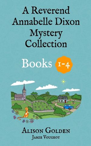 The Reverend Annabelle Dixon Cozy Mysteries: Books 1-4 image number 0