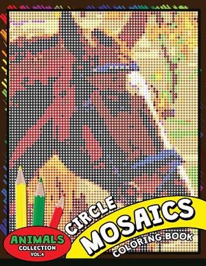 Circle Mosaics Coloring Book 4: Cute Animals Coloring Pages Color by Number Puzzle for Adults image number 0